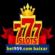 bet959.com baixar